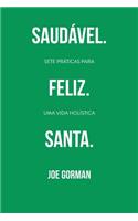 Saudável. Feliz. Santa.