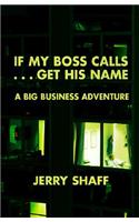 If My Boss Calls, Get His Name