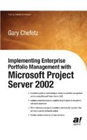Implementing Enterprise Portfolio Management with Microsoft Project Server 2002