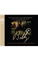 Billy: The Untold Story of a Young Billy Graham and the Test of Faith That Almost Changed Everything