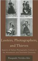 Looters, Photographers, and Thieves