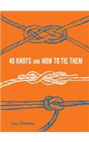 40 Knots and How to Tie Them