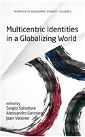 Multicentric Identities in a Globalizing World