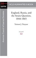 England, Russia, and the Straits Question, 1844-1865
