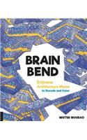 Brain Bend