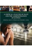 A Critical Analysis of Race and the Administration of Justice