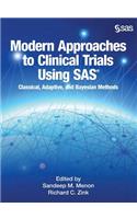 Modern Approaches to Clinical Trials Using SAS