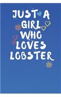 Just A Girl Who Loves LOBSTERs