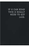 1f u c4n r34d th1s u r34lly n33d t0 g37 l41d.