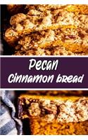 pecan cinnamon bread