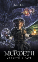 Murdeth: Varseth's Fate