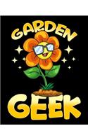 Garden Geek: Cute & Funny Garden Geek Gardening Pun Planting Flower 2020-2021 Weekly Planner & Gratitude Journal (110 Pages, 8" x 10") Blank Sections For Writing