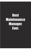 Best Maintenance Manager. Ever.