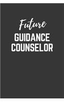 Future Guidance Counselor Notebook: Lined Journal (Gift for Aspiring Guidance Counselor), 120 Pages, 6 x 9, Matte Finish