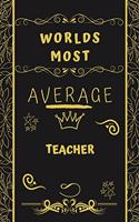 Worlds Most Average Teacher