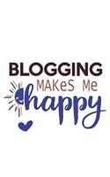 Blogging Makes Me Happy Blogging Lovers Blogging OBSESSION Notebook A beautiful