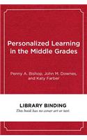 Personalized Learning in the Middle Grades