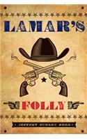 Lamar’s Folly