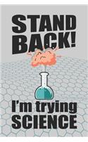 Stand Back! I'm Trying Science
