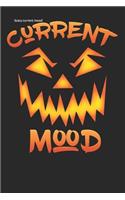 Scary current mood: monster Halloween costume Lined Notebook / Diary / Journal To Write In 6"x9" for Scary Halloween, Spooky Ghosts, Pumpkins for kids, men and women