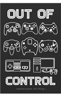 OUT OF CONTROL Notebook Journal: School Homework Tracker Video Game Player Boys Gift 6x9(16 Gaming Lovers)