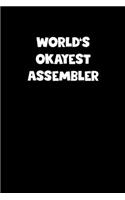 World's Okayest Assembler Notebook - Assembler Diary - Assembler Journal - Funny Gift for Assembler: Medium College-Ruled Journey Diary, 110 page, Lined, 6x9 (15.2 x 22.9 cm)