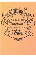 You Can't Buy Happiness but You Can Buy a Bike: Bicycle cover and Lined pages, (6 x 9) inches, 100 pages, notebooks and journals (Bicycle notebook, with Lined pages)