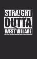 Straight Outta West Village NYC 120 Page Notebook Lined Journal for NYC Pride West Village Heritage