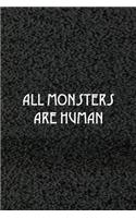 All Monsters Are Human: Horror Notebook Journal Composition Blank Lined Diary Notepad 120 Pages Paperback Pink Black