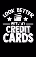 Look Better With My Credit Cards