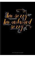 Im Sorry Im Awkward Sorry: Gas & Mileage Log Book(83 Gas & Mileage Log Book)