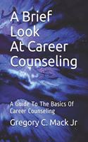 Brief Look At Career Counseling