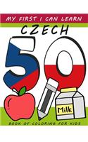 My First I Can Learn Czech Book of Coloring For Kids: 3 - 5 years preschool words coloring collection for children