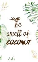 The Smell Of Coconut