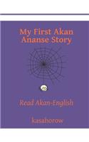 My First Akan Ananse Story: Read Akan-English(17 Akan Kasahorow)