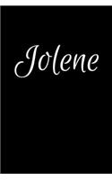 Jolene: Notebook Journal for Women or Girl with the name Jolene - Beautiful Elegant Bold & Personalized Gift - Perfect for Leaving Coworker Boss Teacher Dau