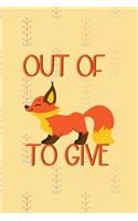 Out Of Fox To Give: Notebook Journal Composition Blank Lined Diary Notepad 120 Pages Paperback Yellow Texture Fox