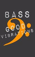 Bass. Good Vibrations.