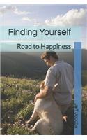 Finding Yourself: Road to Happiness