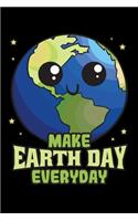Make Earth Day Everyday: Environmentalist Notebook to Write in, 6x9, Lined, 120 Pages Journal