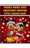 Mickey Mouse Goes Christmas Shopping Little Golden Book: Mickey Mouse Goes Christmas Shopping Little Golden Book. Mickey Mouse Coloring Book Super Set with Stickers (Mickey Mouse Activity Books for Kids To