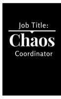 Job Title Chaos Coordinator