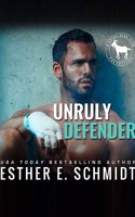 Unruly Defender: A Hero Club Novel