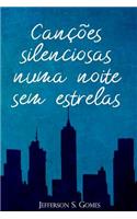 Canções silenciosas numa noite sem estrelas