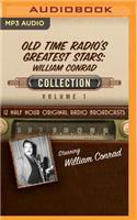 Old Time Radio's Greatest Stars: William Conrad Collection 1