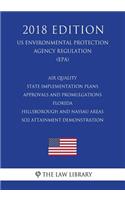 Air Quality State Implementation Plans - Approvals and Promulgations - Florida - Hillsborough and Nassau Areas - SO2 Attainment Demonstration (US Environmental Protection Agency Regulation) (EPA) (2018 Edition)