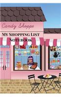 My Shopping List Notebook: Plan Your Shopping Trips with This Grocery List Planner, Expense Tracker Notebook, Fashion Shopping List, to Do List Notebook. Candy Theme