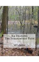 K9 Trailing The Straightest Path