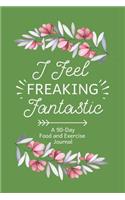 I Feel Freaking Fantastic