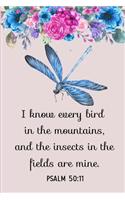 I Know Every Bird in the Mountains, and the Insects in the Fields Are Mine